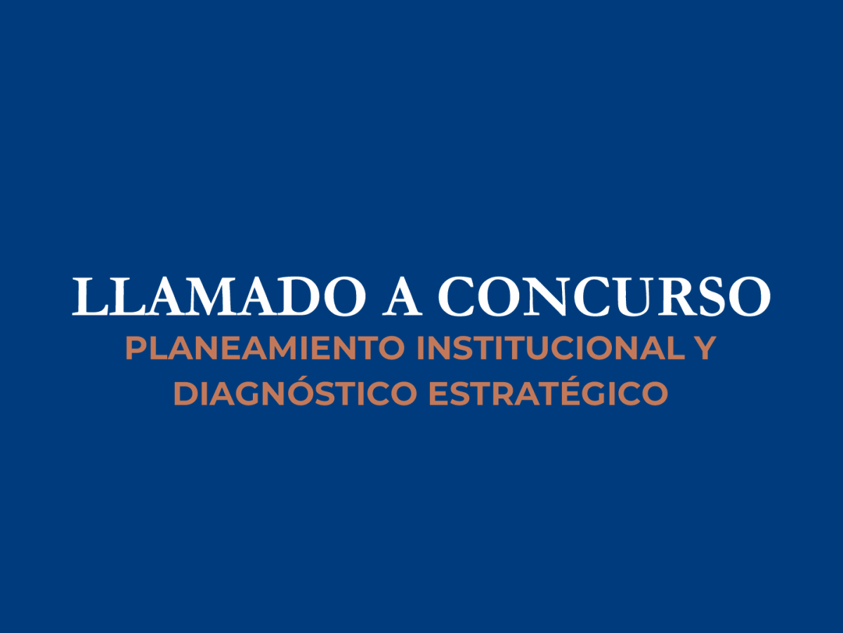 Llamado a concurso para Consultoría Especializada en Planeamiento Institucional y Diagnóstico Estratégico 